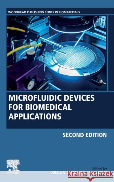 Microfluidic Devices for Biomedical Applications Xiujun James Li Yu Zhou 9780128199718 Woodhead Publishing - książka