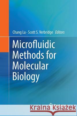 Microfluidic Methods for Molecular Biology Chang Lu Scott S. Verbridge 9783319807058 Springer - książka