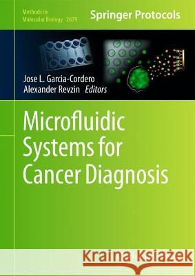 Microfluidic Systems for Cancer Diagnosis Jose L. Garcia-Cordero Alexander Revzin 9781071632703 Humana - książka