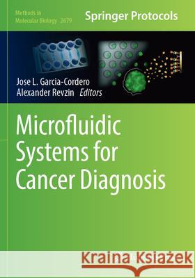 Microfluidic Systems for Cancer Diagnosis Jose L. Garcia-Cordero Alexander Revzin 9781071632734 Humana - książka