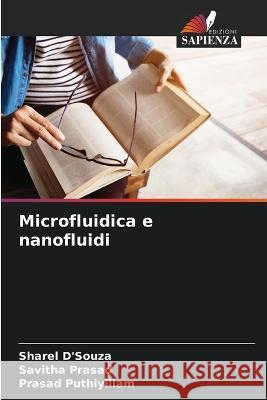 Microfluidica e nanofluidi Sharel D'Souza Savitha Prasad Prasad Puthiyillam 9786205782774 Edizioni Sapienza - książka