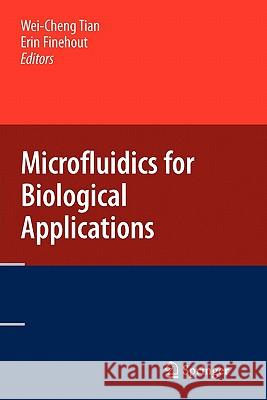 Microfluidics for Biological Applications Wei-Cheng Tian Erin Finehout 9781441934840 Springer - książka