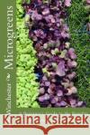 Microgreens: : A Beginner's Guide to the Benefits of Cultivation and Consumption Julia Winchester 9780988443310 Cardigan River LLC