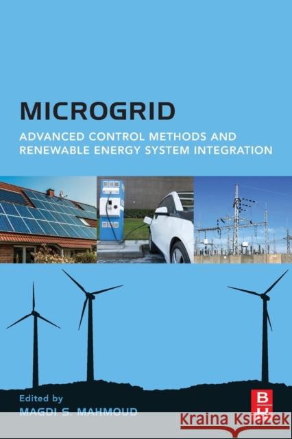 Microgrid: Advanced Control Methods and Renewable Energy System Integration Mahmoud, Magdi S. 9780081017531 Butterworth-Heinemann - książka