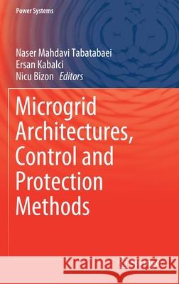 Microgrid Architectures, Control and Protection Methods  9783030237226 Springer - książka