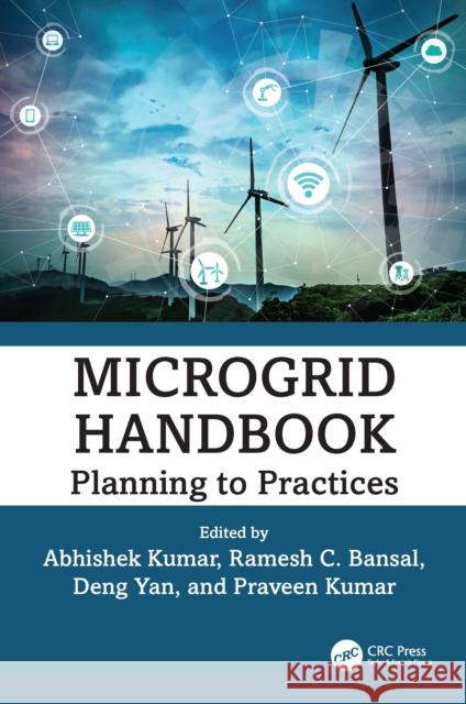 Microgrid Handbook: Planning to Practices Abhishek Kumar Deng Yan Ramesh Bansal 9781032113371 CRC Press - książka