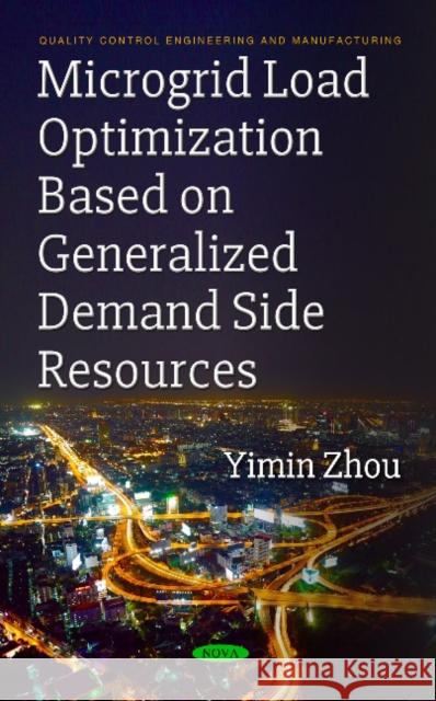 Microgrid Load Optimization Based on Generalized Demand Side Resources Yimin Zhou 9781536130492 Nova Science Publishers Inc - książka