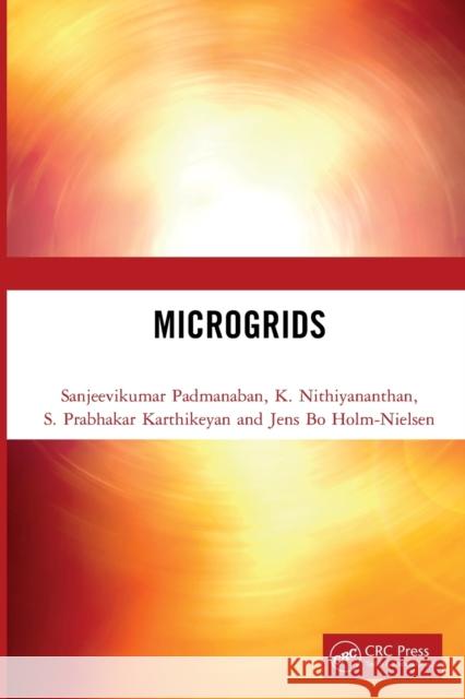 Microgrids Sanjeevikumar Padmanaban K. Nithiyananthan S. Prabhakar Karthikeyan 9780367612610 CRC Press - książka