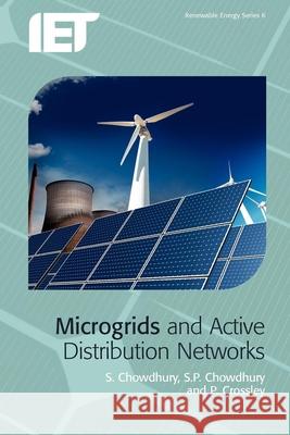 Microgrids and Active Distribution Networks S. P. Chowdhury P. Crossley 9781849190145 INSTITUTION OF ENGINEERING AND TECHNOLOGY - książka