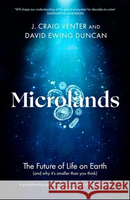 Microlands: The Future of Life on Earth (and Why It’s Smaller Than You Think) David Ewing Duncan 9781472144188 LITTLE BROWN PAPERBACKS (A&C) - książka