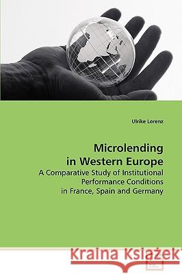 Microlending in Western Europe Ulrike Lorenz 9783639077384 VDM VERLAG DR. MULLER AKTIENGESELLSCHAFT & CO - książka