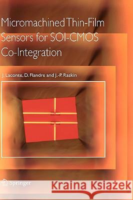 Micromachined Thin-Film Sensors for Soi-CMOS Co-Integration Laconte, Jean 9780387288420 Springer - książka