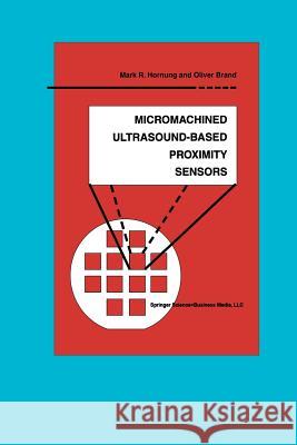 Micromachined Ultrasound-Based Proximity Sensors Mark R Oliver Brand 9781461372691 Springer - książka