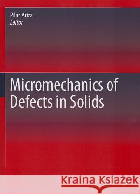 Micromechanics of Defects in Solids Pilar Ariza 9789400746251 Springer - książka