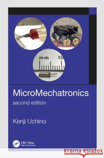 Micromechatronics, Second Edition Kenji Uchino 9780367202316 CRC Press - książka