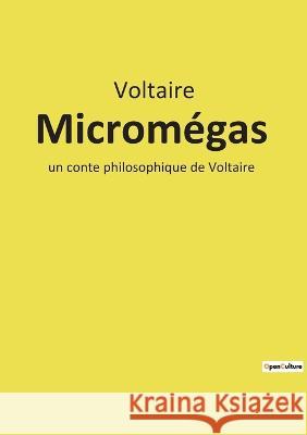 Micromégas: un conte philosophique de Voltaire Voltaire 9782385087159 Culturea - książka