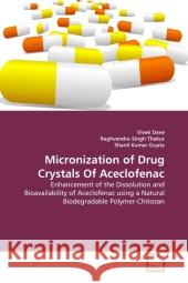Micronization of Drug Crystals Of Aceclofenac Dave, Vivek 9783639340990 VDM Verlag - książka
