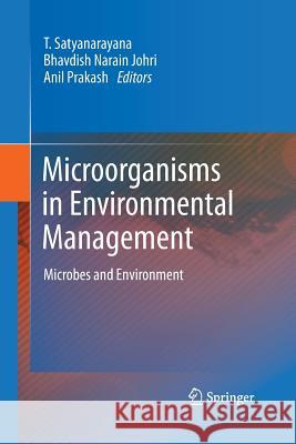 Microorganisms in Environmental Management: Microbes and Environment Satyanarayana, T. 9789401779036 Springer - książka