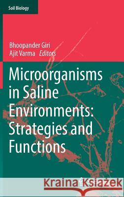 Microorganisms in Saline Environments: Strategies and Functions Bhoopander Giri Ajit Varma 9783030189747 Springer - książka