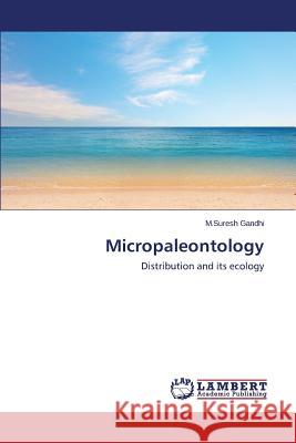 Micropaleontology Gandhi M. Suresh 9783659507748 LAP Lambert Academic Publishing - książka