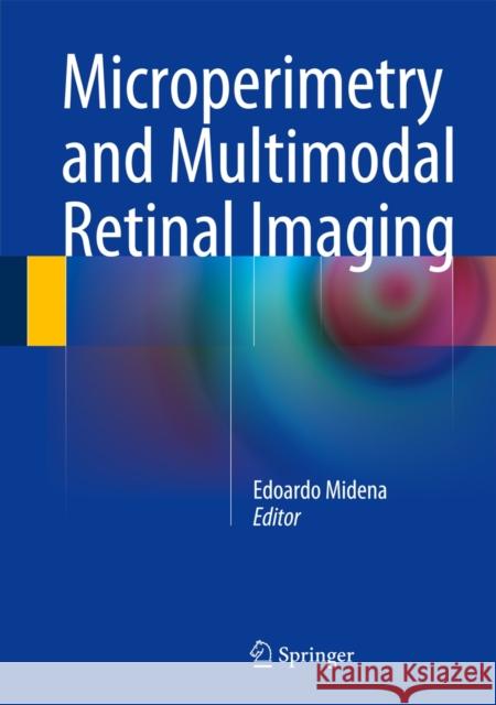 Microperimetry and Multimodal Retinal Imaging Edoardo Midena 9783642402999 Springer - książka