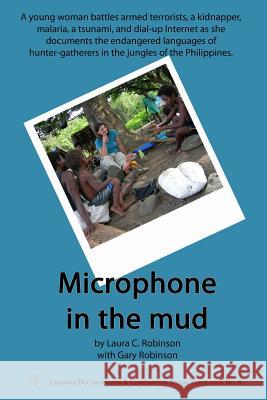 Microphone in the Mud Laura C. Robinson 9780985621131 University of Hawaii Press - książka