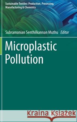 Microplastic Pollution Subramanian Senthilkannan Muthu 9789811602962 Springer - książka