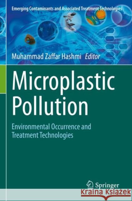 Microplastic Pollution: Environmental Occurrence and Treatment Technologies Muhammad Zaffar Hashmi 9783030892227 Springer - książka