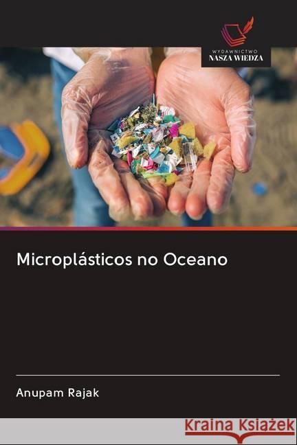 Microplásticos no Oceano Rajak, Anupam 9786202586948 Wydawnictwo Bezkresy Wiedzy - książka