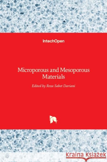 Microporous and Mesoporous Materials Reza Sabet Dariani 9789535125822 Intechopen - książka