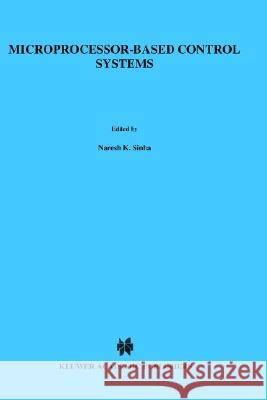 Microprocessor-Based Control Systems Naresh K. Sinha N. K. Sinha 9789027722874 Springer - książka