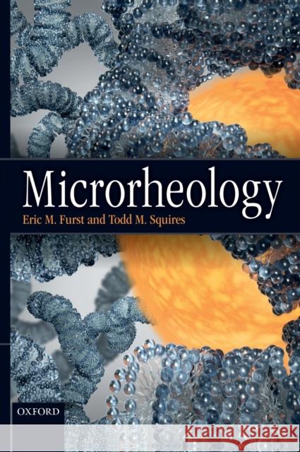 Microrheology Furst, Eric M., Squires, Todd M. 9780199655205 OUP Oxford - książka