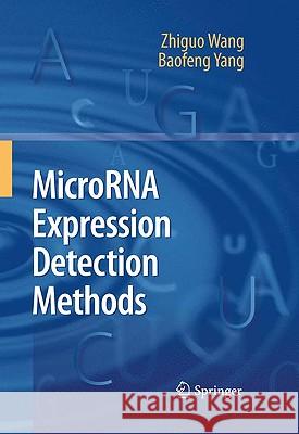 MicroRNA Expression Detection Methods Zhiguo Wang Baofeng Yang 9783642049279 Springer - książka