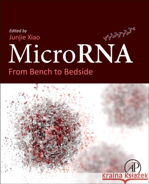 Microrna: From Bench to Bedside Junjie Xiao 9780323897747 Academic Press - książka