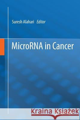 Microrna in Cancer Alahari, Suresh 9789401784931 Springer - książka