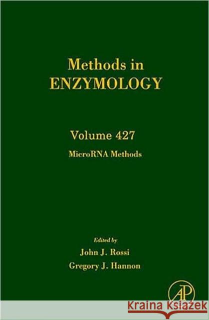 Microrna Methods: Volume 427 Rossi, John J. 9780123739179 Academic Press - książka