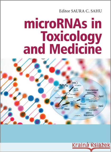 Micrornas in Toxicology and Medicine Sahu, Saura C. 9781118401613 John Wiley & Sons - książka