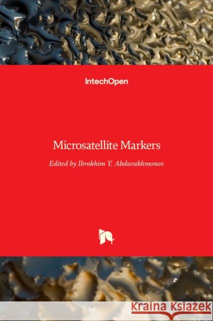 Microsatellite Markers Ibrokhim Y. Abdurakhmonov 9789535127970 Intechopen - książka