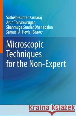 Microscopic Techniques for the Non-Expert  9783030995447 Springer International Publishing - książka