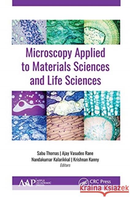 Microscopy Applied to Materials Sciences and Life Sciences Ajay Vasude Sabu Thomas Nandakumar Kalarikkal 9781774631546 Apple Academic Press - książka