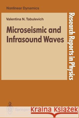 Microseismic and Infrasound Waves V. N. Tabulevich Valentina N. Tabulevich 9783540532934 Springer - książka