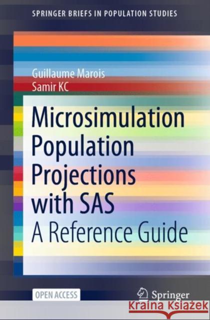 Microsimulation Population Projections with SAS: A Reference Guide Guillaume Marois Samir K 9783030791100 Springer - książka