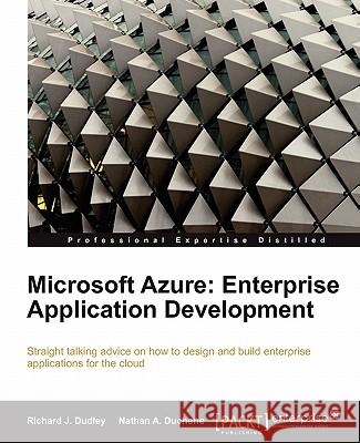 Microsoft Azure: Enterprise Application Development Richard J Nathan Duchene 9781849680981 Packt Publishing - książka