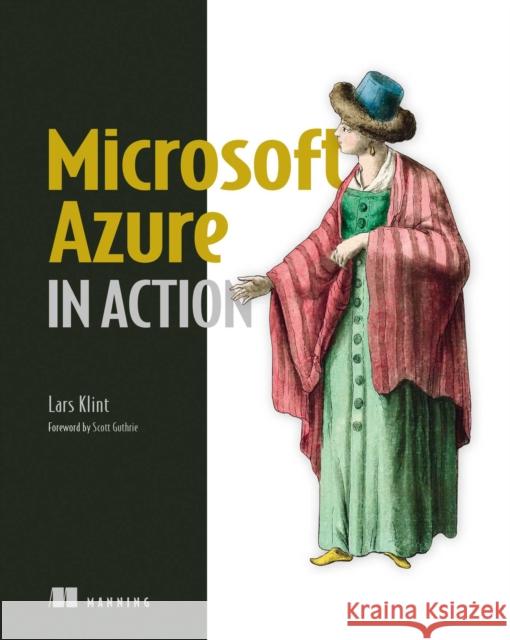 Microsoft Azure in Action Lars Klint 9781617299650 Manning Publications - książka