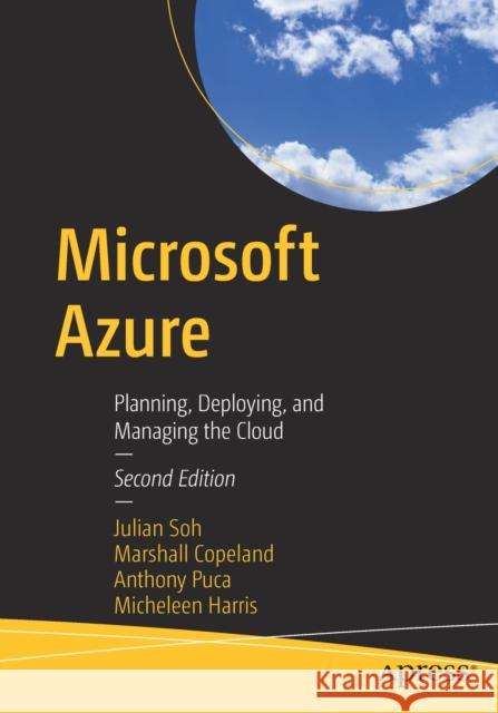 Microsoft Azure: Planning, Deploying, and Managing the Cloud Soh, Julian 9781484259573 Apress - książka