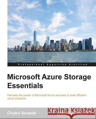 Microsoft Azure Storage Essentials Chukri Soueidi 9781784396237 Packt Publishing - książka