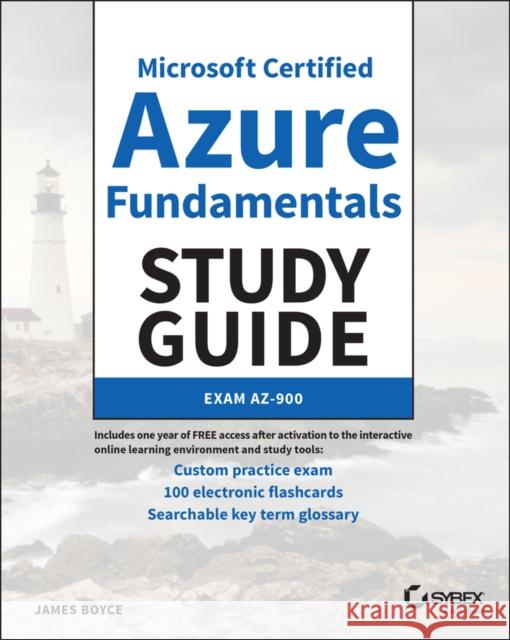 Microsoft Certified Azure Fundamentals Study Guide: Exam AZ-900 James Boyce 9781119770923 John Wiley & Sons Inc - książka