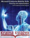 Microsoft Enterprise Mobility Suite: Planning and Implementation Kent Agerlund Peter Daalmans 9789187445187 Deployment Artist