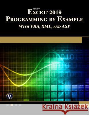 Microsoft Excel 2019 Programming by Example with Vba, XML, and ASP Julitta Korol 9781683924005 Mercury Learning & Information - książka