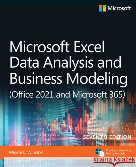 Microsoft Excel Data Analysis and Business Modeling (Office 2021 and Microsoft 365) Wayne Winston 9780137613663 Pearson Education (US) - książka